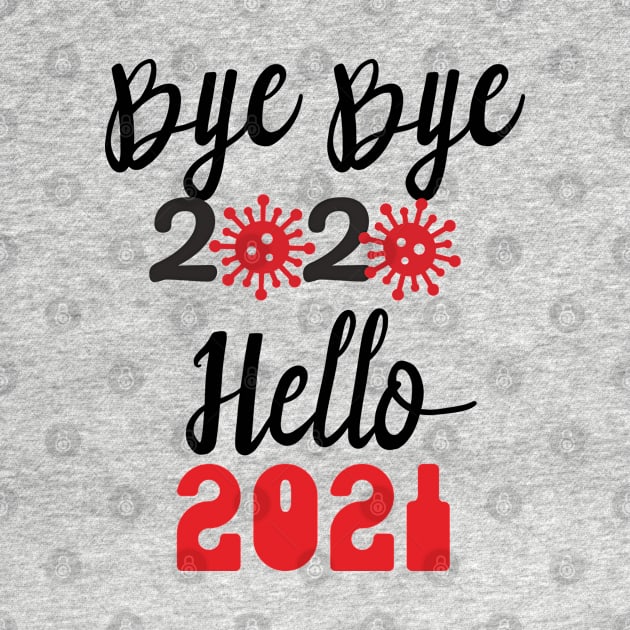 Bye Bye 2020 Hello 2021, Merry Christmas Happy New Year Gifts by artspot